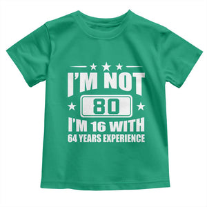80th Birthday Toddler T Shirt Funny Saying 80 Year Old Gift TS10 Irish Green Print Your Wear