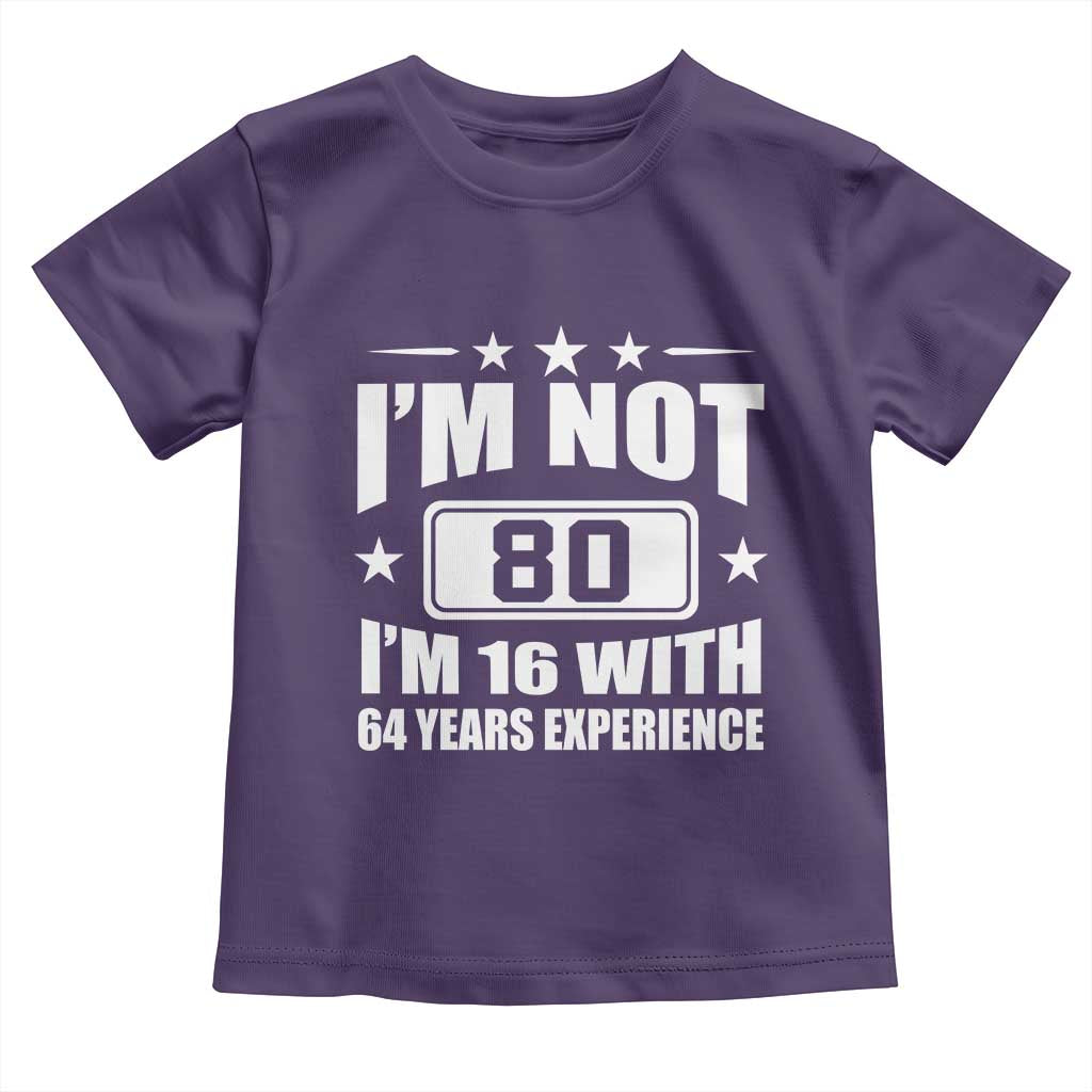 80th Birthday Toddler T Shirt Funny Saying 80 Year Old Gift TS10 Purple Print Your Wear
