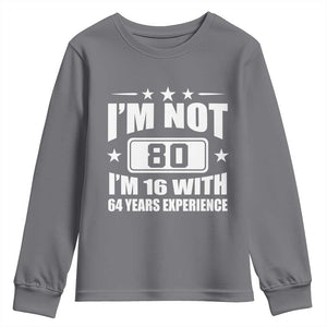80th Birthday Youth Sweatshirt Funny Saying 80 Year Old Gift TS10 Charcoal Print Your Wear