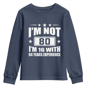 80th Birthday Youth Sweatshirt Funny Saying 80 Year Old Gift TS10 Navy Print Your Wear