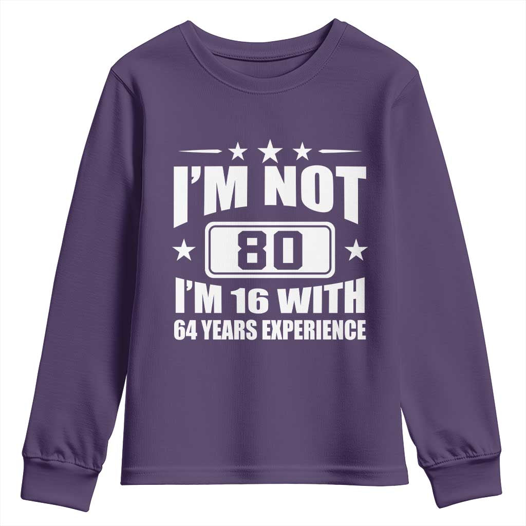 80th Birthday Youth Sweatshirt Funny Saying 80 Year Old Gift TS10 Purple Print Your Wear
