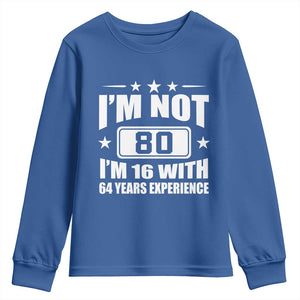80th Birthday Youth Sweatshirt Funny Saying 80 Year Old Gift TS10 Royal Blue Print Your Wear