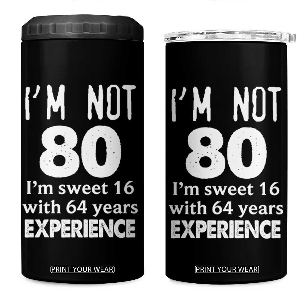 80th Birthday 4 in 1 Can Cooler Tumbler Funny 80 Year Old Gift TS10 One Size: 16 oz Black Print Your Wear