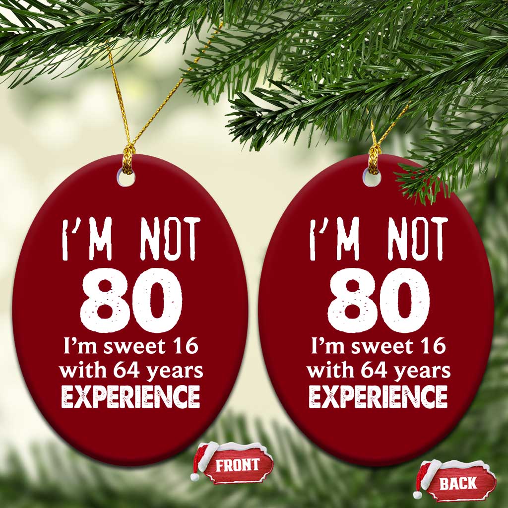 80th Birthday Ceramic Ornament Funny 80 Year Old Gift TS10 Print Your Wear