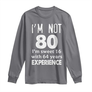 80th Birthday Long Sleeve Shirt Funny 80 Year Old Gift TS10 Charcoal Print Your Wear