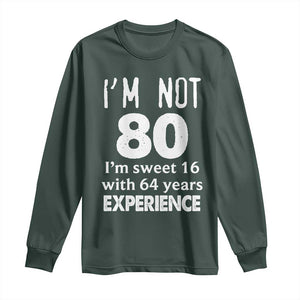 80th Birthday Long Sleeve Shirt Funny 80 Year Old Gift TS10 Dark Forest Green Print Your Wear