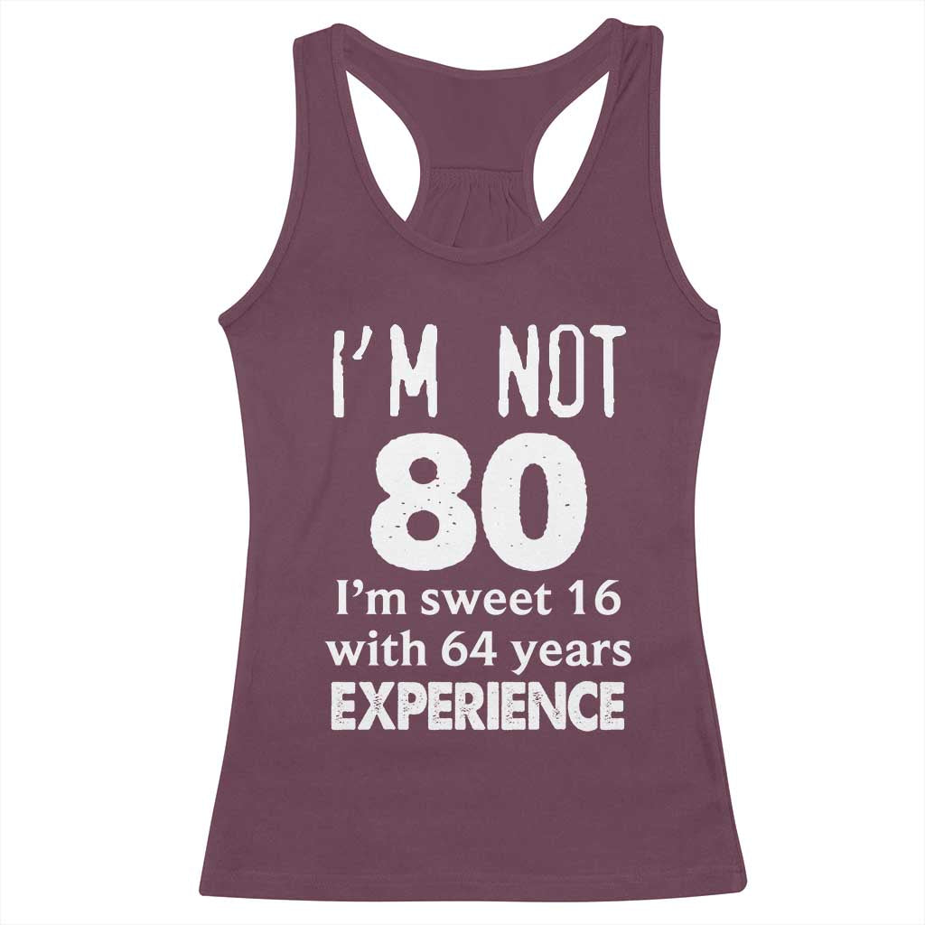 80th Birthday Racerback Tank Top Funny 80 Year Old Gift TS10 Maroon Print Your Wear