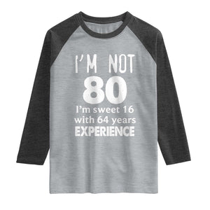 80th Birthday Raglan Shirt Funny 80 Year Old Gift TS10 Heather Gray Heather Charcoal Print Your Wear