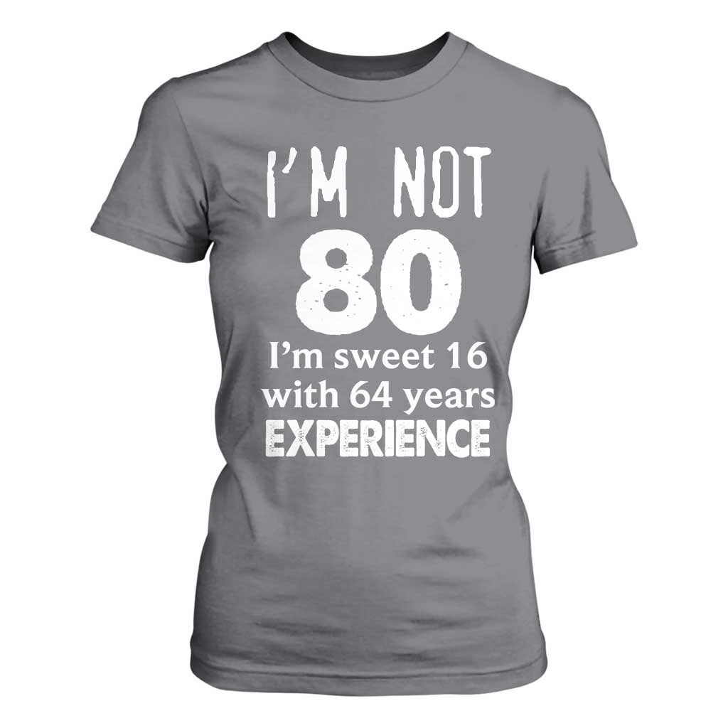80th Birthday T Shirt For Women Funny 80 Year Old Gift TS10 Charcoal Print Your Wear