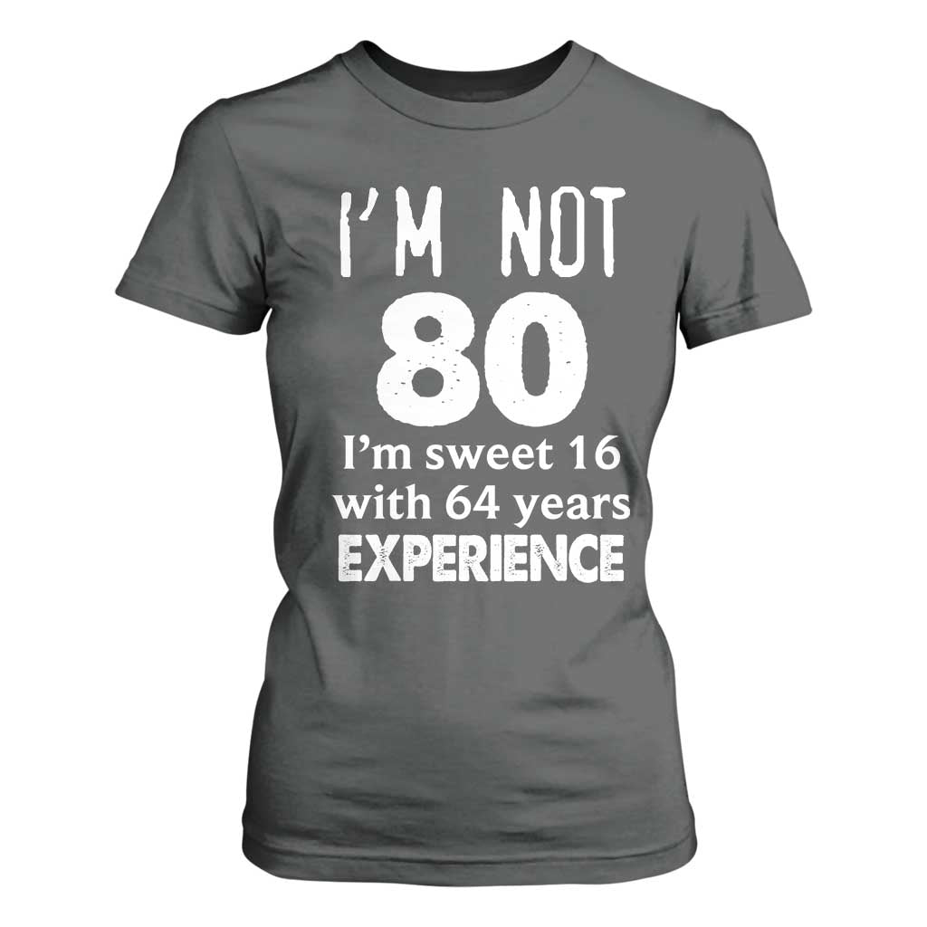80th Birthday T Shirt For Women Funny 80 Year Old Gift TS10 Dark Heather Print Your Wear
