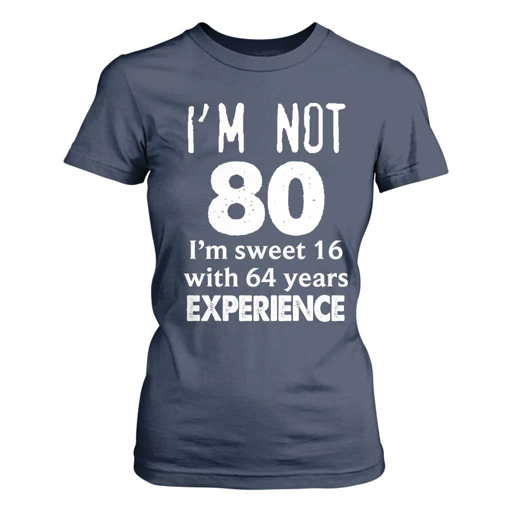 80th Birthday T Shirt For Women Funny 80 Year Old Gift TS10 Navy Print Your Wear