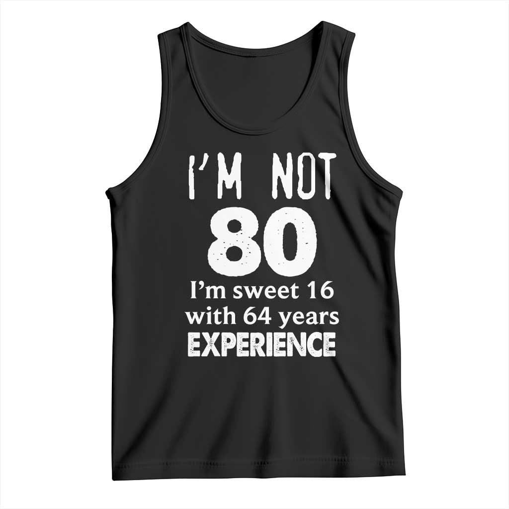 80th Birthday Tank Top Funny 80 Year Old Gift TS10 Black Print Your Wear