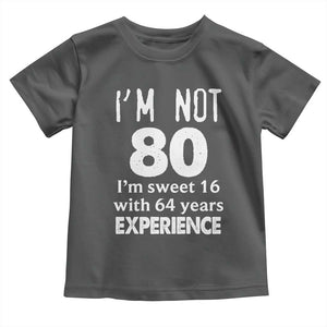 80th Birthday Toddler T Shirt Funny 80 Year Old Gift TS10 Dark Heather Print Your Wear