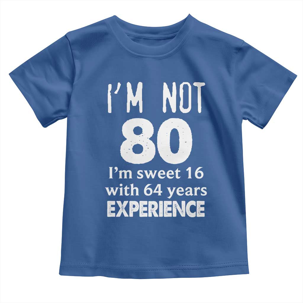 80th Birthday Toddler T Shirt Funny 80 Year Old Gift TS10 Royal Blue Print Your Wear