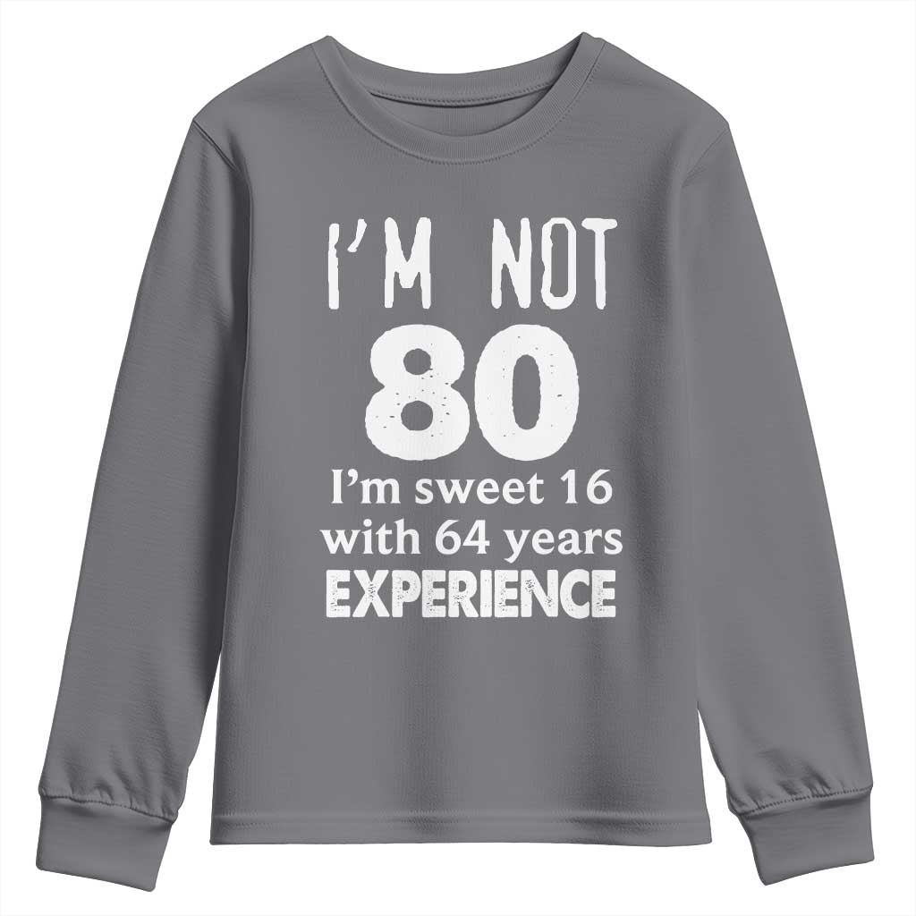 80th Birthday Youth Sweatshirt Funny 80 Year Old Gift TS10 Charcoal Print Your Wear