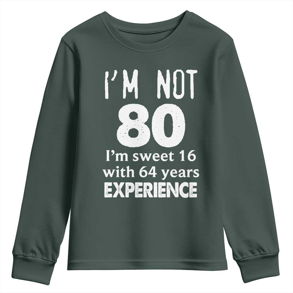 80th Birthday Youth Sweatshirt Funny 80 Year Old Gift TS10 Dark Forest Green Print Your Wear
