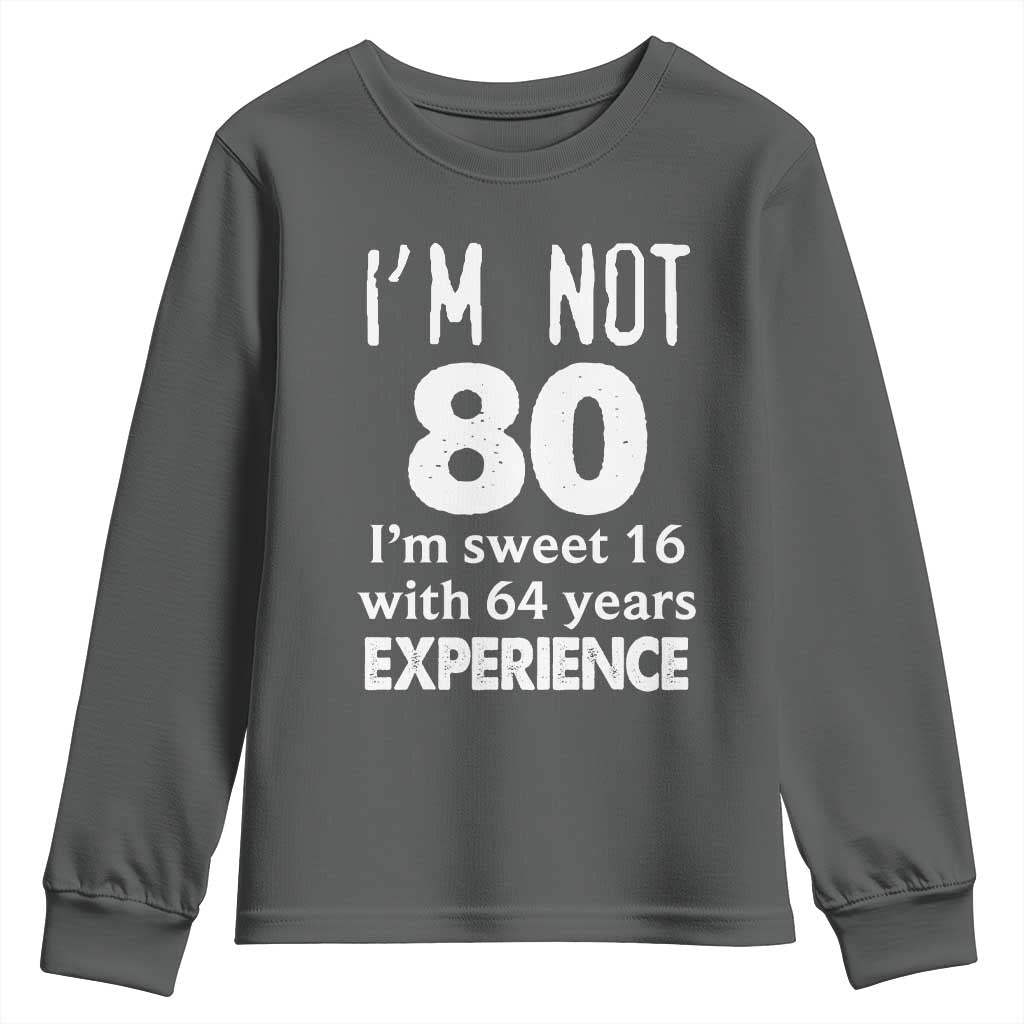 80th Birthday Youth Sweatshirt Funny 80 Year Old Gift TS10 Dark Heather Print Your Wear