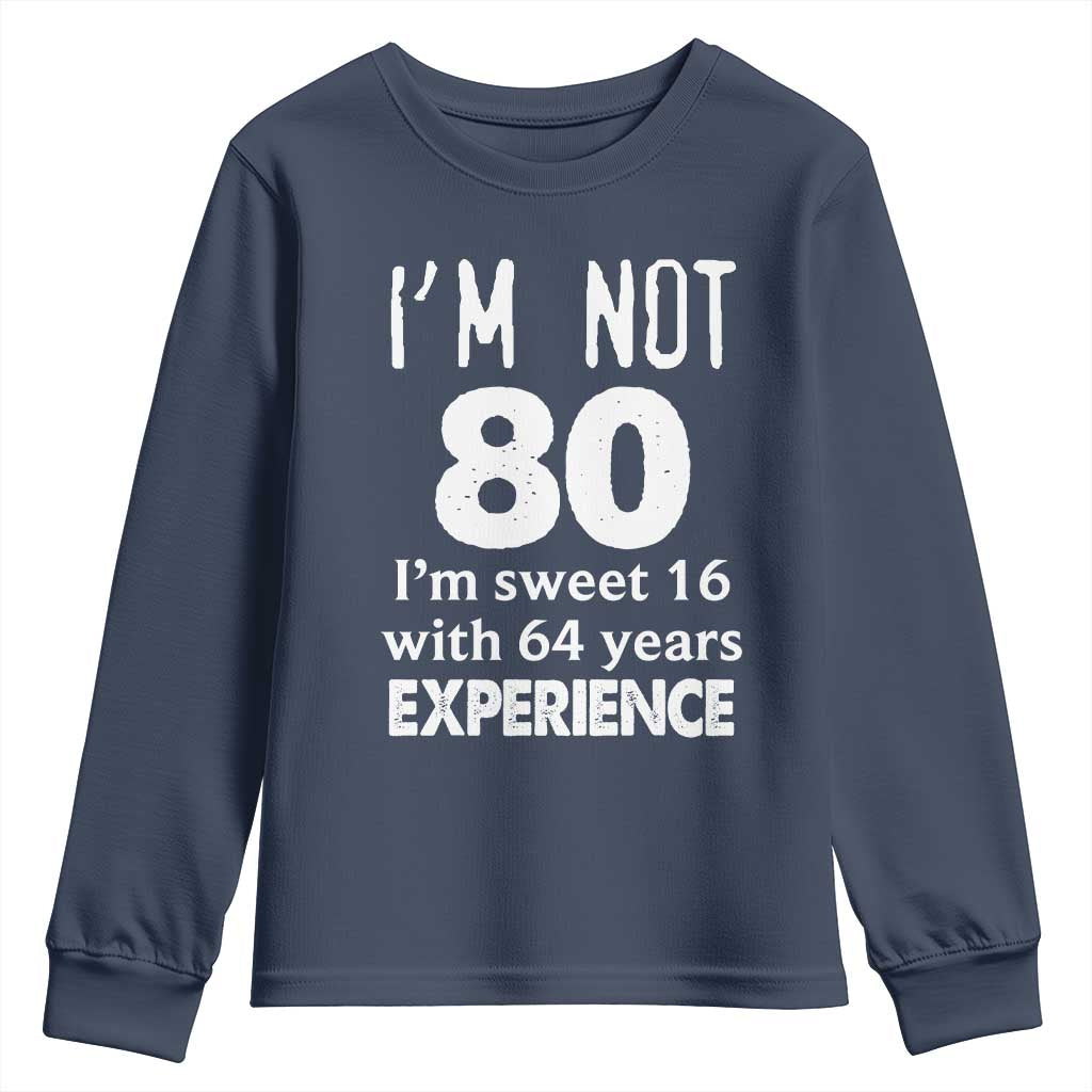 80th Birthday Youth Sweatshirt Funny 80 Year Old Gift TS10 Navy Print Your Wear