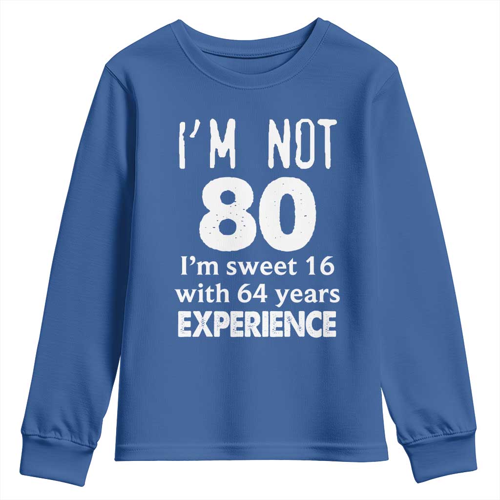 80th Birthday Youth Sweatshirt Funny 80 Year Old Gift TS10 Royal Blue Print Your Wear