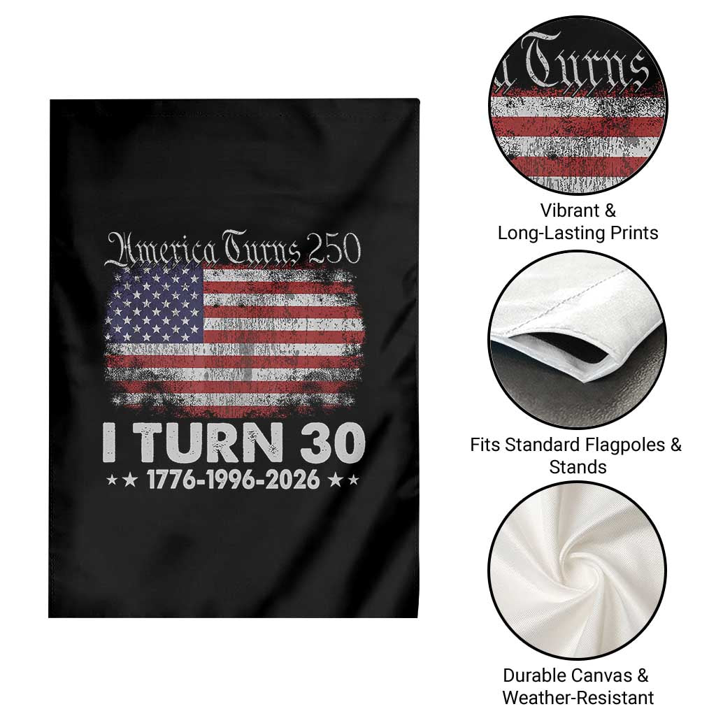 America Turns 250 I Turn 30 Garden Flag Vintage 1996 30th Birthday 250th Anniversary USA 30 Year Old Gift