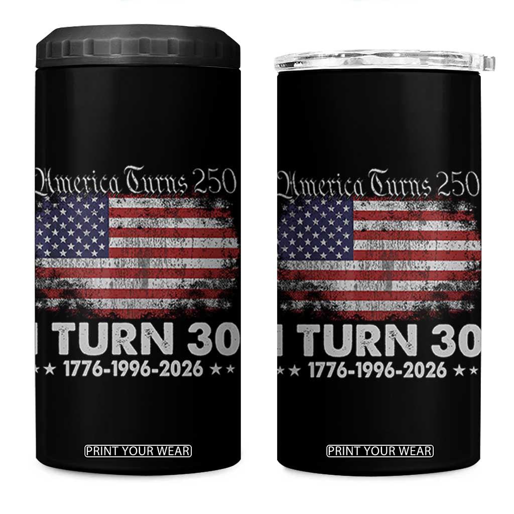 America Turns 250 I Turn 30 4 in 1 Can Cooler Tumbler Vintage 1996 30th Birthday 250th Anniversary USA 30 Year Old Gift