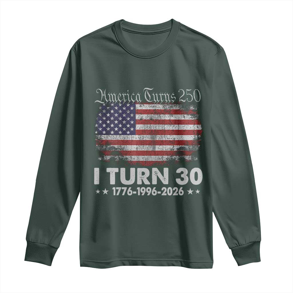 America Turns 250 I Turn 30 Long Sleeve Shirt Vintage 1996 30th Birthday 250th Anniversary USA 30 Year Old Gift