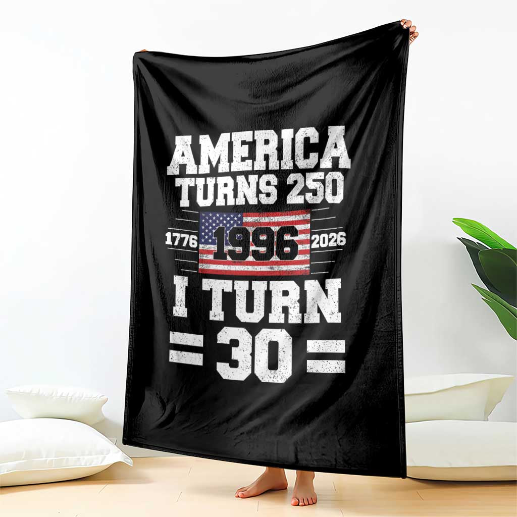 America Turns 250 I Turn 30 Throw Blanket Vintage 1996 30th Birthday 250th Anniversary USA Flag 30 Year Old Gift