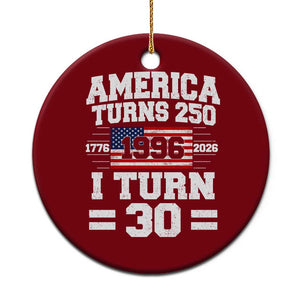 America Turns 250 I Turn 30 Ceramic Ornament Vintage 1996 30th Birthday 250th Anniversary USA Flag 30 Year Old Gift