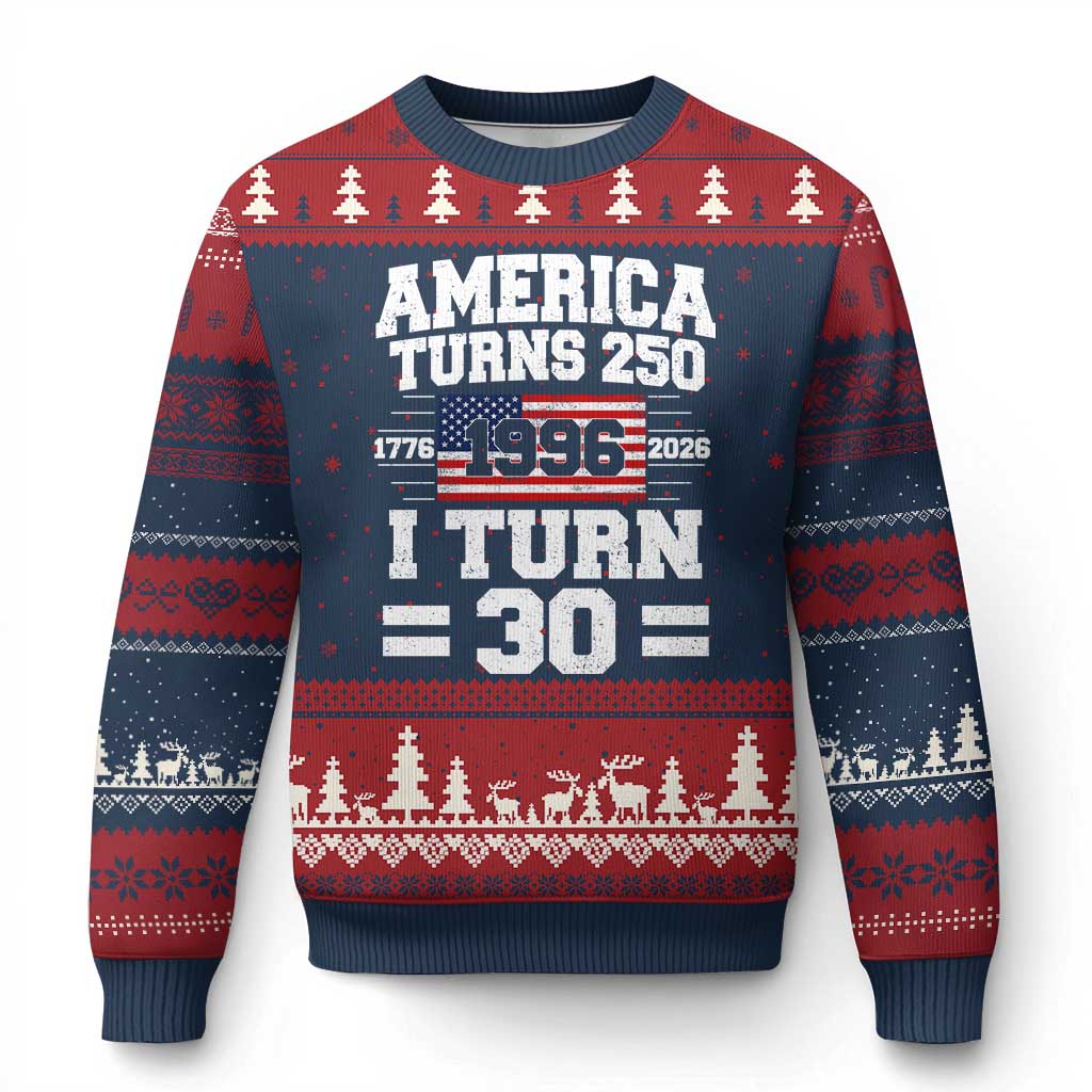 America Turns 250 I Turn 30 Ugly Christmas Sweater Vintage 1996 30th Birthday 250th Anniversary USA Flag 30 Year Old Gift TS10 Navy Red Print Your Wear