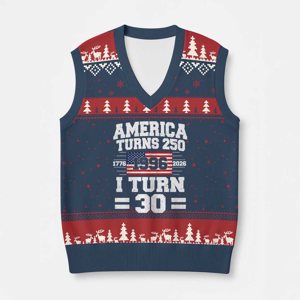 America Turns 250 I Turn 30 V-Neck Knit Sweater Vest Vintage 1996 30th Birthday 250th Anniversary USA Flag 30 Year Old Gift