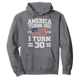 America Turns 250 I Turn 30 Hoodie Vintage 1996 30th Birthday 250th Anniversary USA Flag 30 Year Old Gift