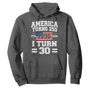 America Turns 250 I Turn 30 Hoodie Vintage 1996 30th Birthday 250th Anniversary USA Flag 30 Year Old Gift