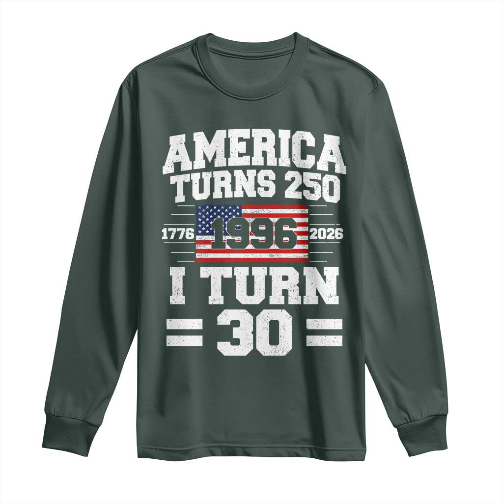 America Turns 250 I Turn 30 Long Sleeve Shirt Vintage 1996 30th Birthday 250th Anniversary USA Flag 30 Year Old Gift