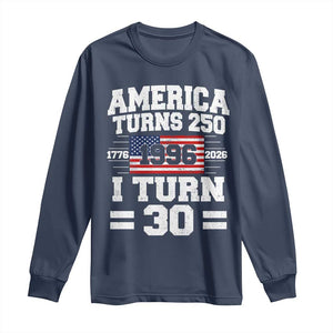 America Turns 250 I Turn 30 Long Sleeve Shirt Vintage 1996 30th Birthday 250th Anniversary USA Flag 30 Year Old Gift
