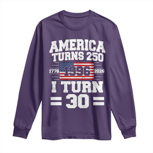 America Turns 250 I Turn 30 Long Sleeve Shirt Vintage 1996 30th Birthday 250th Anniversary USA Flag 30 Year Old Gift