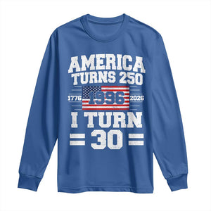 America Turns 250 I Turn 30 Long Sleeve Shirt Vintage 1996 30th Birthday 250th Anniversary USA Flag 30 Year Old Gift