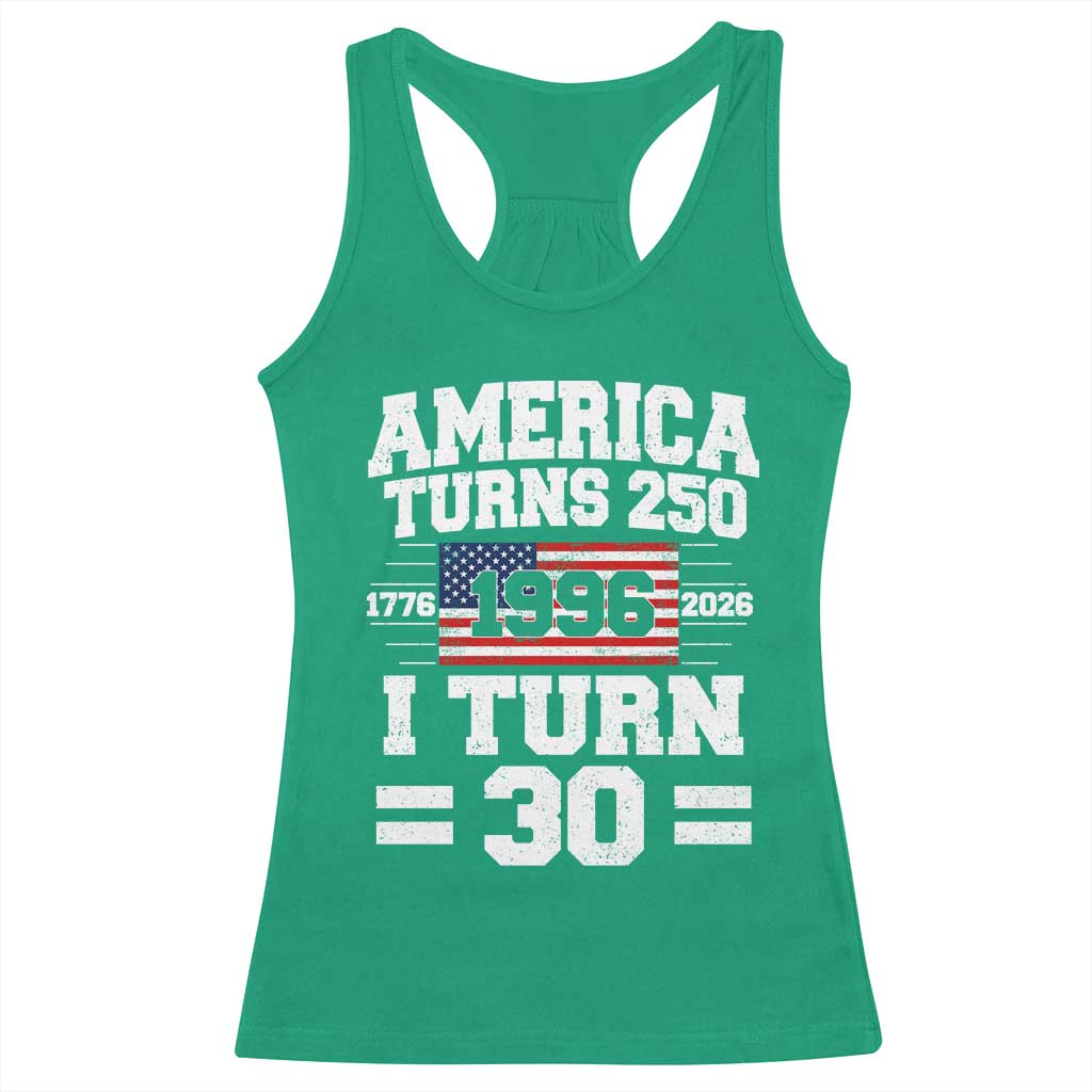 America Turns 250 I Turn 30 Racerback Tank Top Vintage 1996 30th Birthday 250th Anniversary USA Flag 30 Year Old Gift