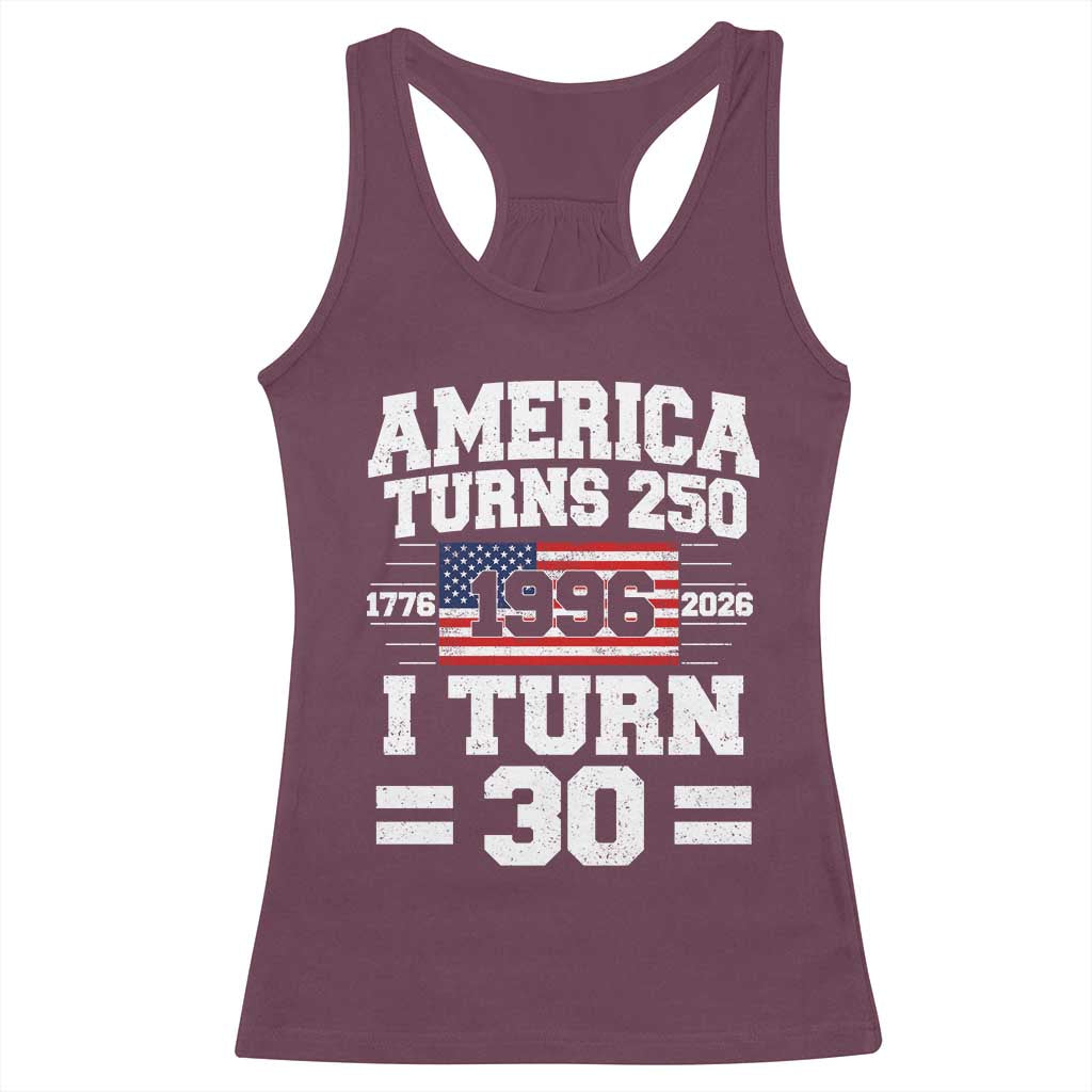 America Turns 250 I Turn 30 Racerback Tank Top Vintage 1996 30th Birthday 250th Anniversary USA Flag 30 Year Old Gift