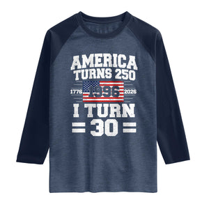 America Turns 250 I Turn 30 Raglan Shirt Vintage 1996 30th Birthday 250th Anniversary USA Flag 30 Year Old Gift