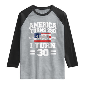 America Turns 250 I Turn 30 Raglan Shirt Vintage 1996 30th Birthday 250th Anniversary USA Flag 30 Year Old Gift