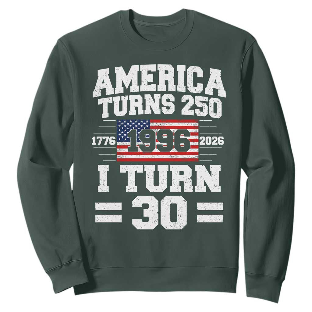 America Turns 250 I Turn 30 Sweatshirt Vintage 1996 30th Birthday 250th Anniversary USA Flag 30 Year Old Gift