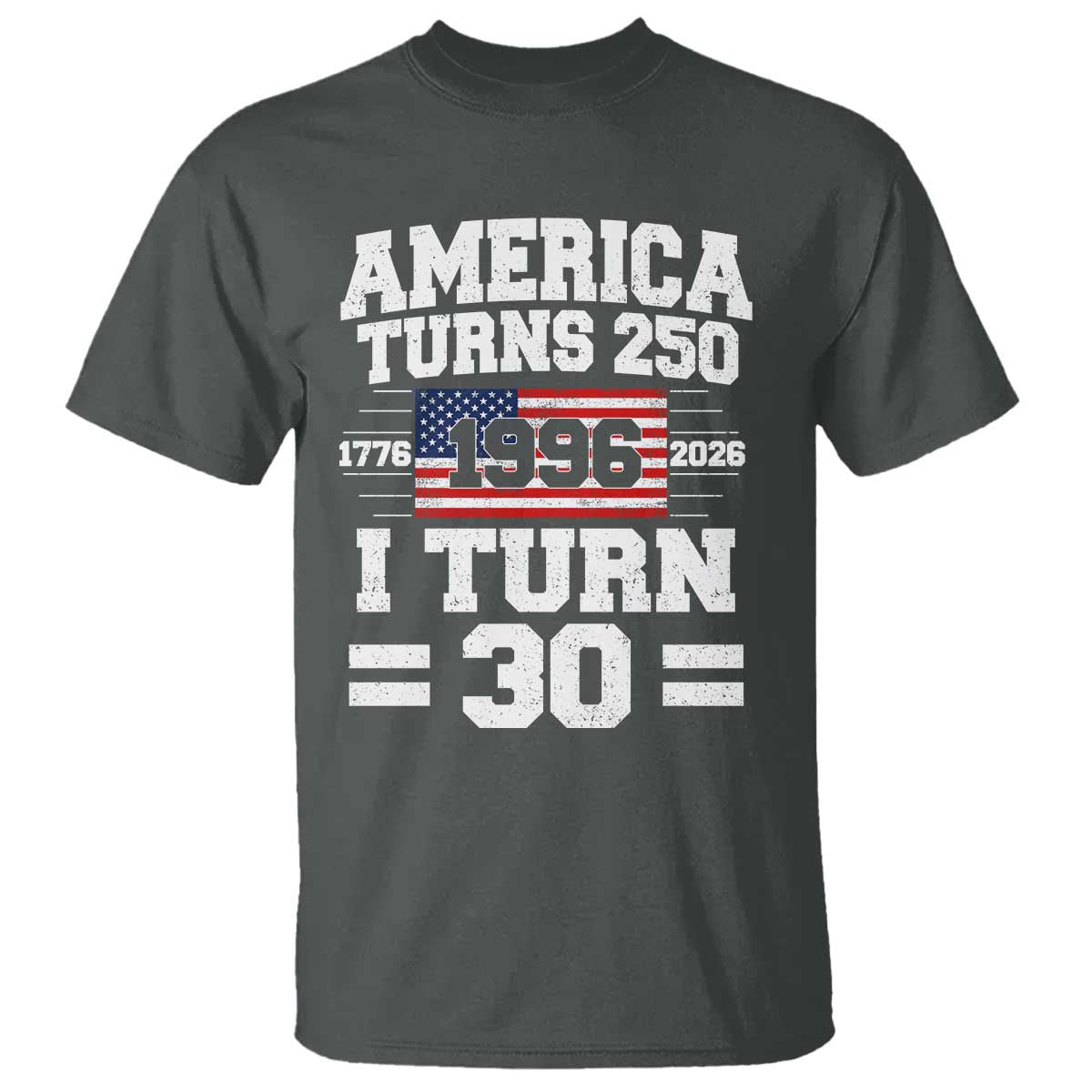 America Turns 250 I Turn 30 T Shirt Vintage 1996 30th Birthday 250th Anniversary USA Flag 30 Year Old Gift