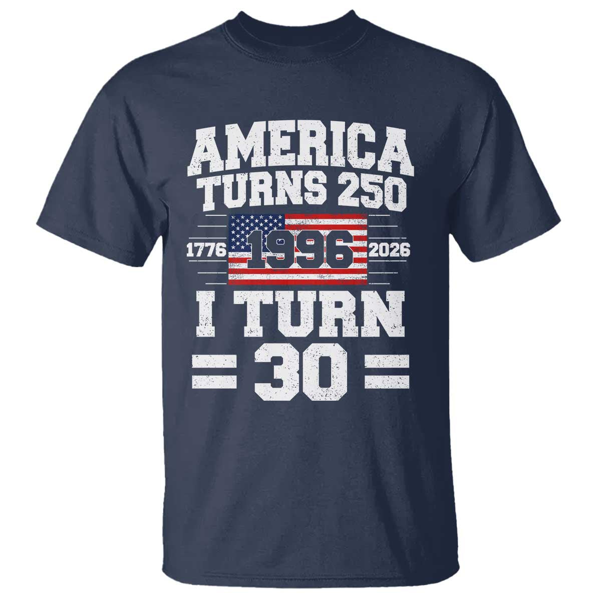 America Turns 250 I Turn 30 T Shirt Vintage 1996 30th Birthday 250th Anniversary USA Flag 30 Year Old Gift