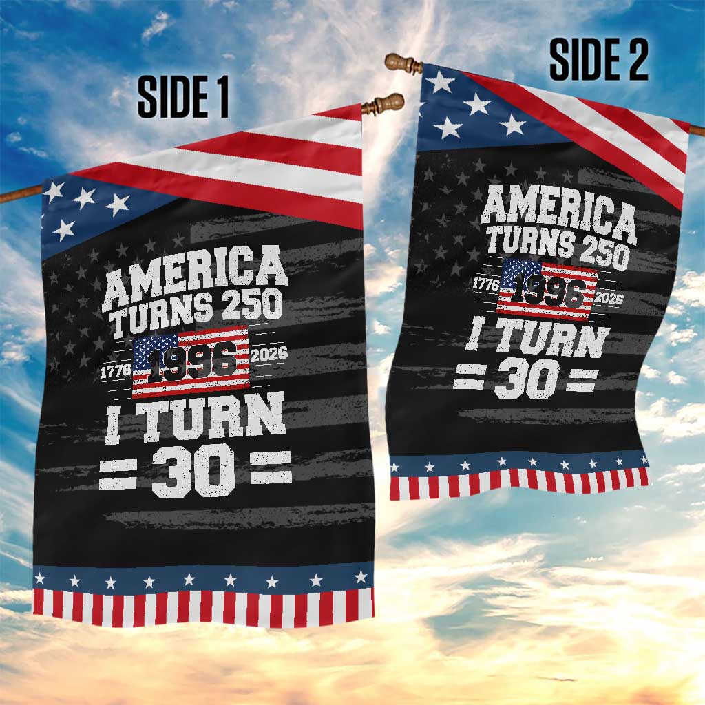 America Turns 250 I Turn 30 Patriotic Garden Flag Vintage 1996 30th Birthday 250th Anniversary USA Flag 30 Year Old Gift