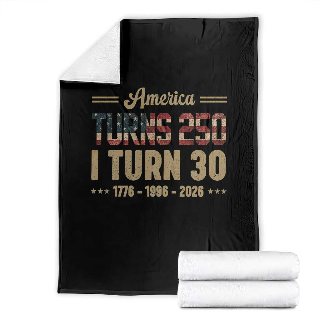 America Turns 250 I Turn 30 Throw Blanket Retro 1996 30th Birthday 250th Anniversary USA Flag 30 Year Old Gift TS10 Black Print Your Wear