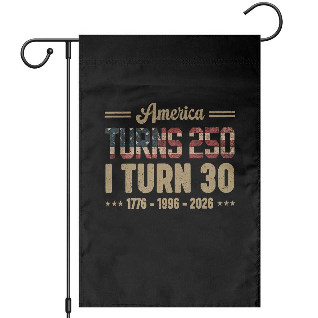 America Turns 250 I Turn 30 Garden Flag Retro 1996 30th Birthday 250th Anniversary USA Flag 30 Year Old Gift