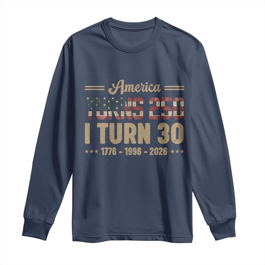America Turns 250 I Turn 30 Long Sleeve Shirt Retro 1996 30th Birthday 250th Anniversary USA Flag 30 Year Old Gift