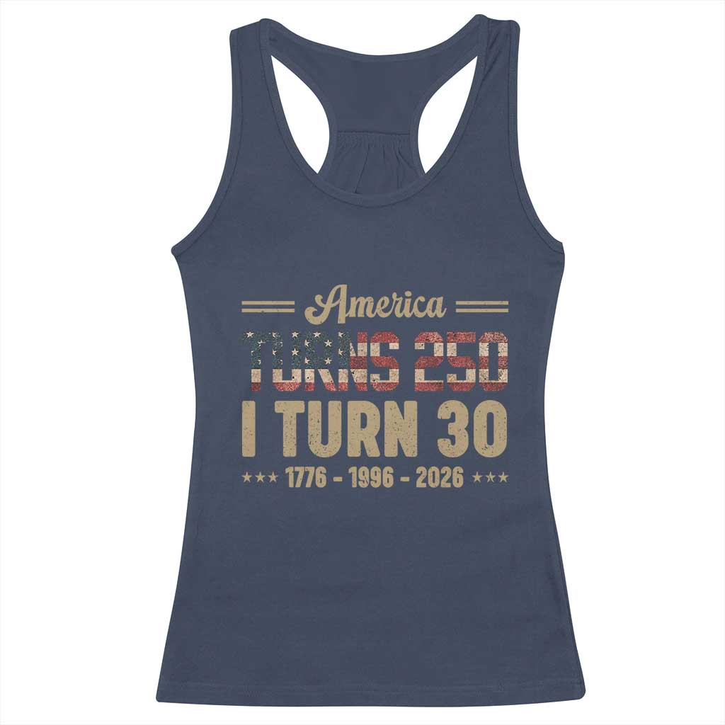 America Turns 250 I Turn 30 Racerback Tank Top Retro 1996 30th Birthday 250th Anniversary USA Flag 30 Year Old Gift
