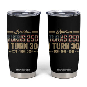 America Turns 250 I Turn 30 Tumbler Cup Retro 1996 30th Birthday 250th Anniversary USA Flag 30 Year Old Gift