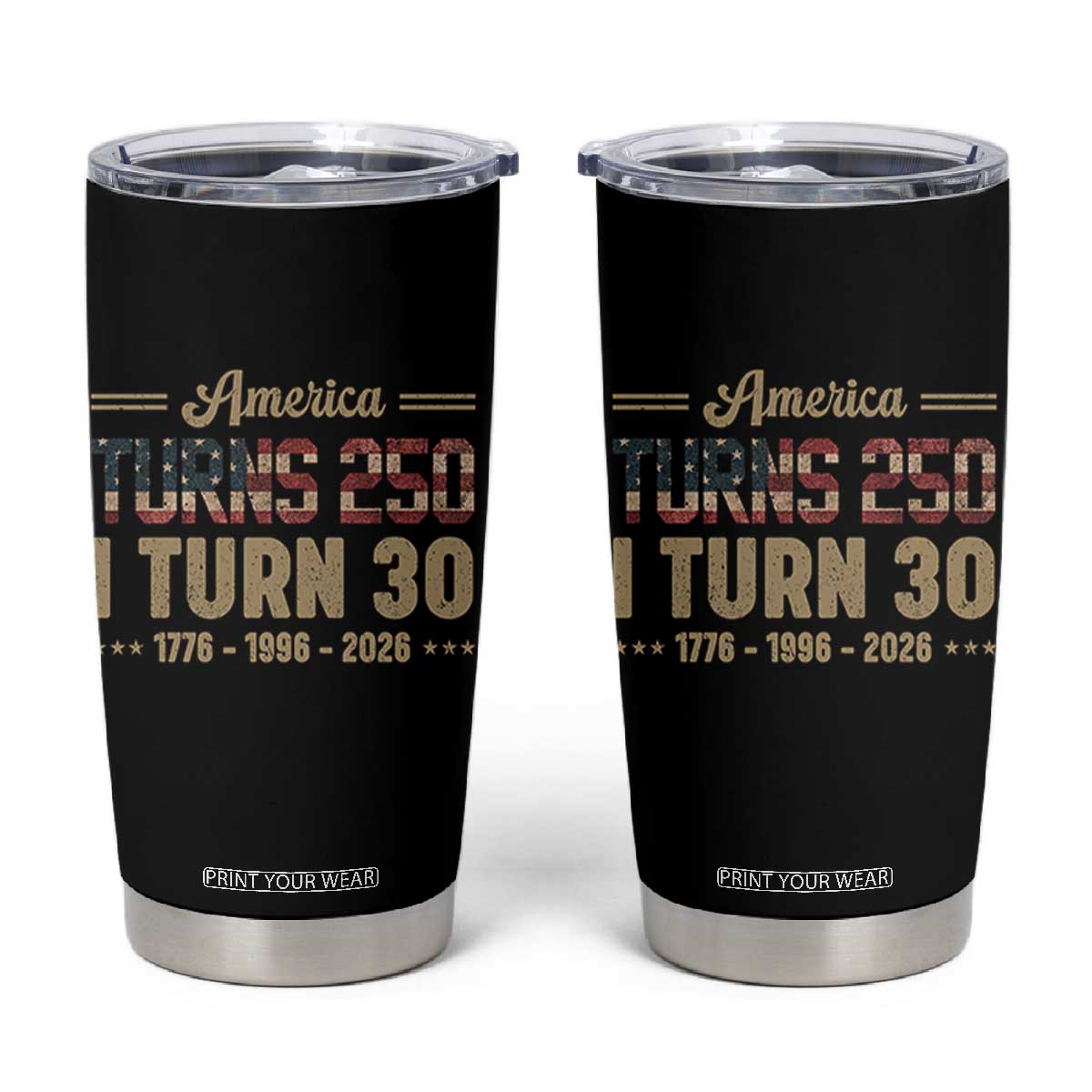 America Turns 250 I Turn 30 Tumbler Cup Retro 1996 30th Birthday 250th Anniversary USA Flag 30 Year Old Gift TS10 Black Print Your Wear